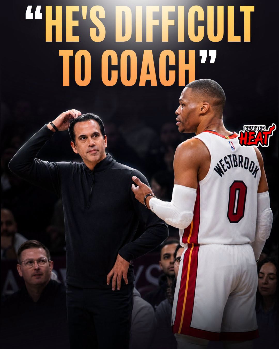 "He's difficult to coach"